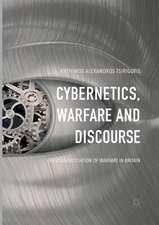 Cybernetics, Warfare and Discourse: The Cybernetisation of Warfare in Britain