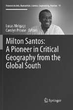 Milton Santos: A Pioneer in Critical Geography from the Global South