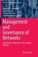 Management and Governance of Networks: Franchising, Cooperatives, and Strategic Alliances