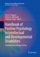 Handbook of Positive Psychology in Intellectual and Developmental Disabilities: Translating Research into Practice