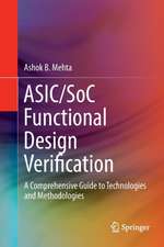 ASIC/SoC Functional Design Verification: A Comprehensive Guide to Technologies and Methodologies