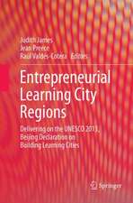 Entrepreneurial Learning City Regions: Delivering on the UNESCO 2013, Beijing Declaration on Building Learning Cities