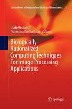 Biologically Rationalized Computing Techniques For Image Processing Applications