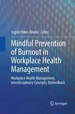 Mindful Prevention of Burnout in Workplace Health Management: Workplace Health Management, Interdisciplinary Concepts, Biofeedback