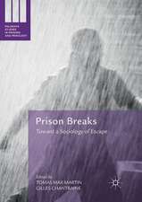 Prison Breaks: Toward a Sociology of Escape