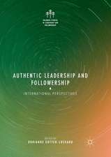 Authentic Leadership and Followership: International Perspectives