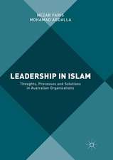 Leadership in Islam: Thoughts, Processes and Solutions in Australian Organizations