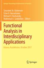 Functional Analysis in Interdisciplinary Applications: Astana, Kazakhstan, October 2017