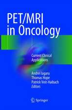 PET/MRI in Oncology: Current Clinical Applications