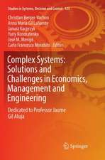 Complex Systems: Solutions and Challenges in Economics, Management and Engineering: Dedicated to Professor Jaime Gil Aluja