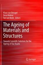 The Ageing of Materials and Structures: Towards Scientific Solutions for the Ageing of Our Assets