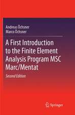 A First Introduction to the Finite Element Analysis Program MSC Marc/Mentat