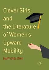 Clever Girls and the Literature of Women's Upward Mobility