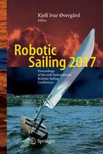 Robotic Sailing 2017: Proceedings of the 10th International Robotic Sailing Conference