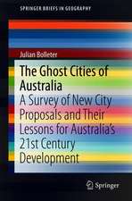 The Ghost Cities of Australia: A survey of New City Proposals and Their Lessons for Australia’s 21st Century Development