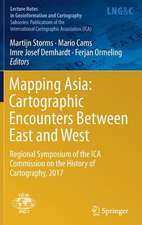 Mapping Asia: Cartographic Encounters Between East and West: Regional Symposium of the ICA Commission on the History of Cartography, 2017