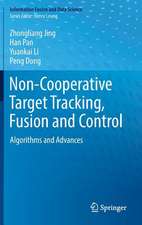 Non-Cooperative Target Tracking, Fusion and Control