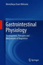 Gastrointestinal Physiology: Development, Principles and Mechanisms of Regulation