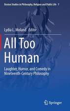 All Too Human: Laughter, Humor, and Comedy in Nineteenth-Century Philosophy