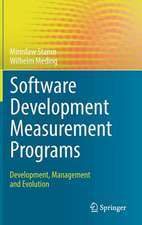 Software Development Measurement Programs: Development, Management and Evolution