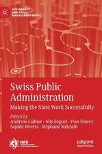 Swiss Public Administration: Making the State Work Successfully