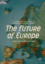 The Future of Europe: Views from the Capitals