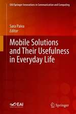 Mobile Solutions and Their Usefulness in Everyday Life