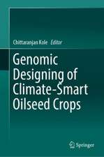 Genomic Designing of Climate-Smart Oilseed Crops