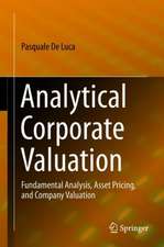 Analytical Corporate Valuation: Fundamental Analysis, Asset Pricing, and Company Valuation