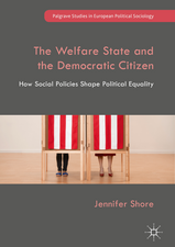 The Welfare State and the Democratic Citizen: How Social Policies Shape Political Equality