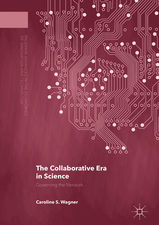 The Collaborative Era in Science: Governing the Network