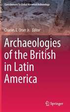 Archaeologies of the British in Latin America