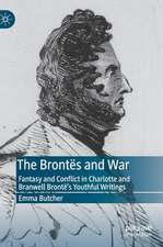 The Brontës and War: Fantasy and Conflict in Charlotte and Branwell Brontë’s Youthful Writings