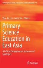 Primary Science Education in East Asia: A Critical Comparison of Systems and Strategies