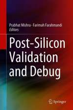 Post-Silicon Validation and Debug