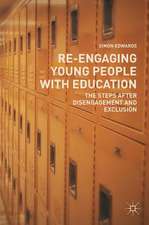 Re-Engaging Young People with Education: The Steps after Disengagement and Exclusion