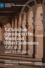 Catholicism Opening to the World and Other Confessions