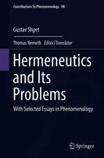 Hermeneutics and Its Problems: With Selected Essays in Phenomenology