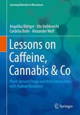 Lessons on Caffeine, Cannabis & Co: Plant-derived Drugs and their Interaction with Human Receptors