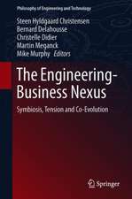 The Engineering-Business Nexus: Symbiosis, Tension and Co-Evolution