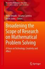 Broadening the Scope of Research on Mathematical Problem Solving: A Focus on Technology, Creativity and Affect