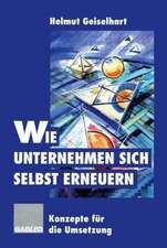 Wie Unternehmen sich selbst erneuern: Konzepte für die Umsetzung