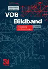 VOB Bildband: Verdingungsordnung für Bauleistungen Abrechnung von Bauleistungen