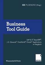 Business Tool Guide: SAP R/3®, BaanERP®, J.D. Edwards® OneWorld®, Oracle® Applications im Vergleich So treffen Sie für Ihr Unternehmen die richtige Entscheidung