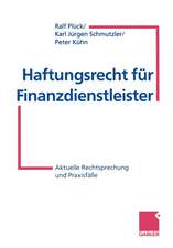 Haftungsrecht für Finanzdienstleister: Aktuelle Rechtsprechung und Praxisfälle