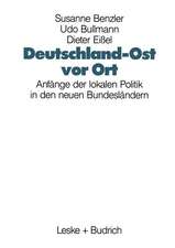 Deutschland-Ost vor Ort: Anfänge der lokalen Politik in den neuen Bundesländern