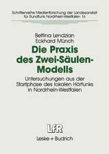 Die Praxis des Zwei-Säulen-Modells: Untersuchungen aus der Startphase des lokalen Hörfunks in Nordrhein-Westfalen