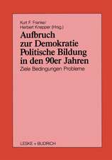 Aufbruch zur Demokratie: Politische Bildung in den 90er Jahren Ziele Bedingungen Probleme