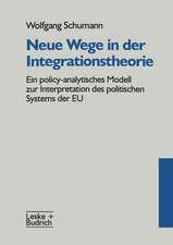 Neue Wege in der Integrationstheorie: Ein policy-analytisches Modell zur Interpretation des politischen Systems der EU