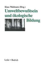 Umweltbewußtsein und ökologische Bildung